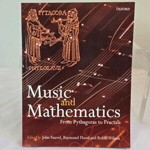 Music and Mathematics: From Pythagoras to Fractals 1st Edition